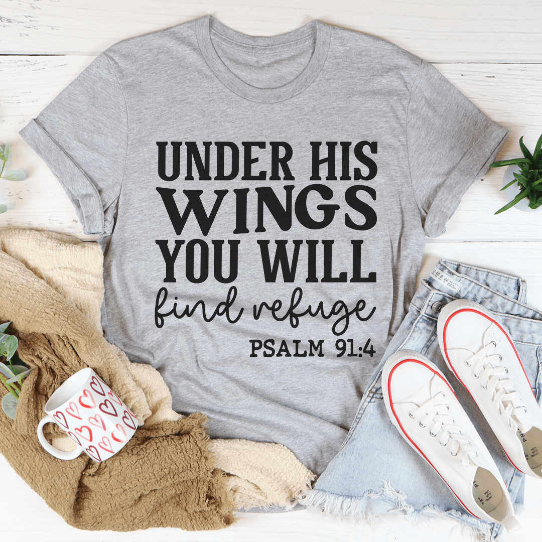 Under His Wings You Will Find Refuge T-Shirt made of soft ring-spun cotton with double stitching for durability.