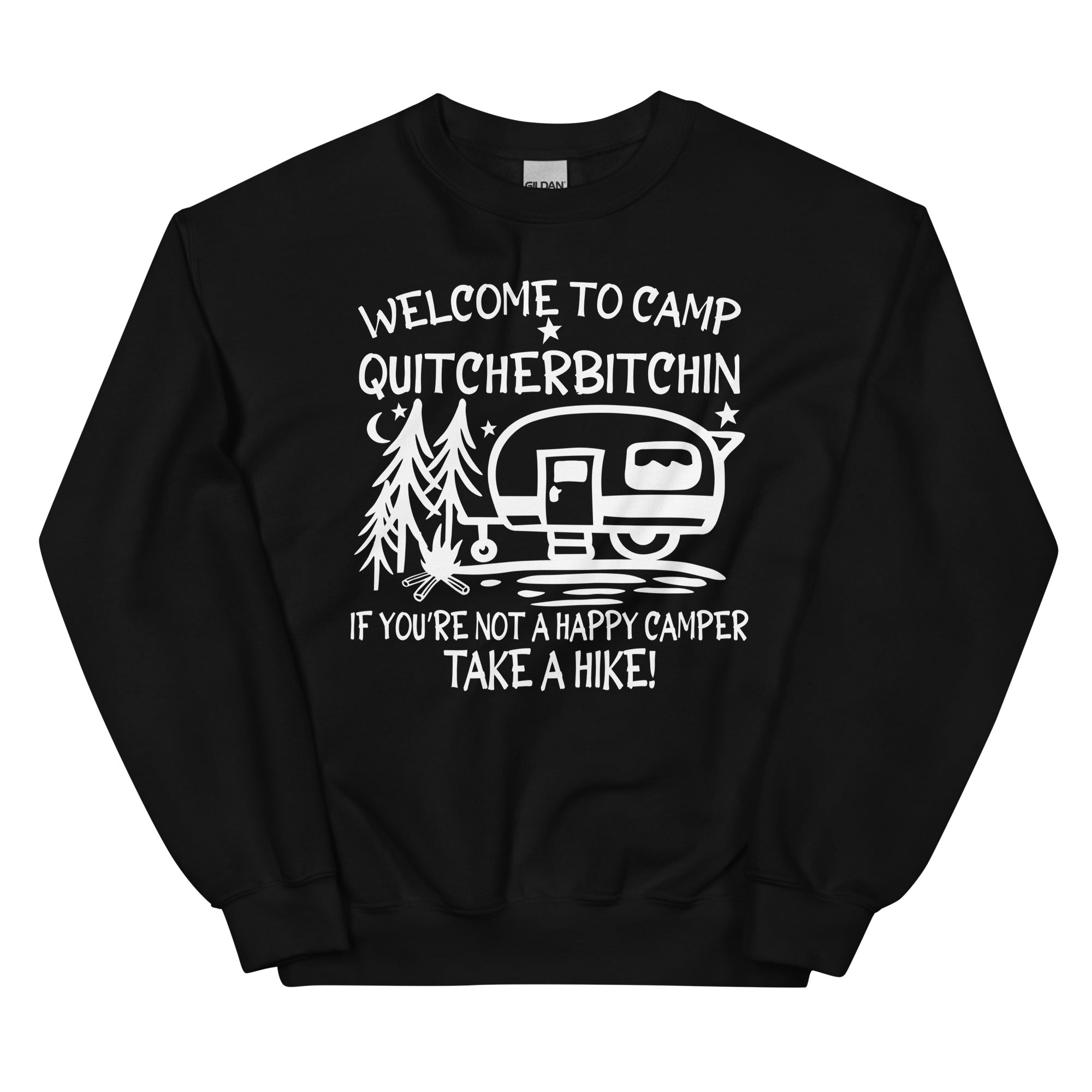 Cozy Welcome To Camp Quitcherbitchin sweats featuring unique designs by top artists, made from a warm cotton/poly fleece blend.