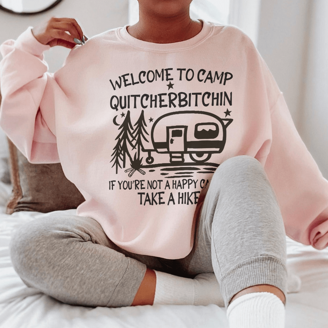 Cozy Welcome To Camp Quitcherbitchin sweats featuring unique designs by top artists, made from a warm cotton/poly fleece blend.