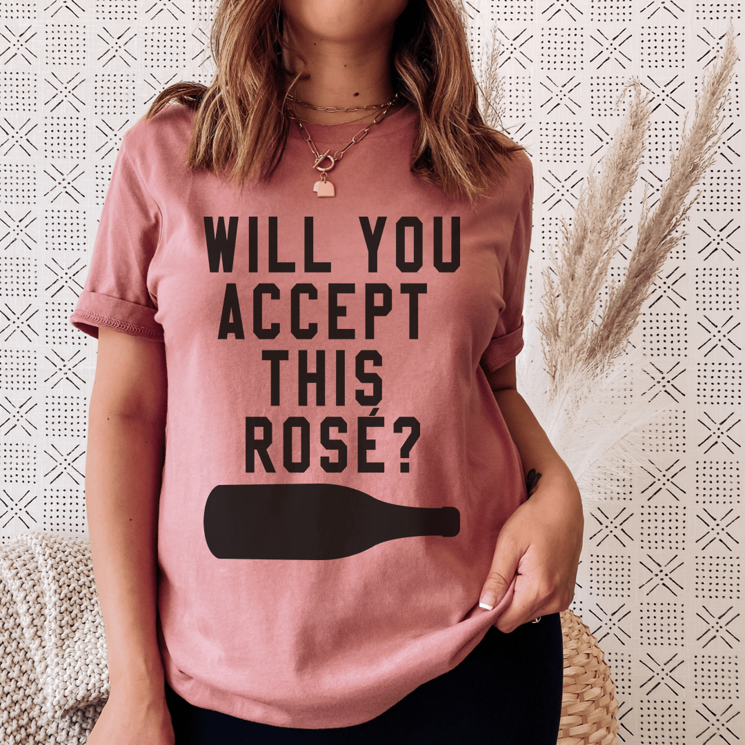 A stylish and comfortable Will You Accept This Rose Tee made from soft ring-spun cotton, featuring double stitching for durability.