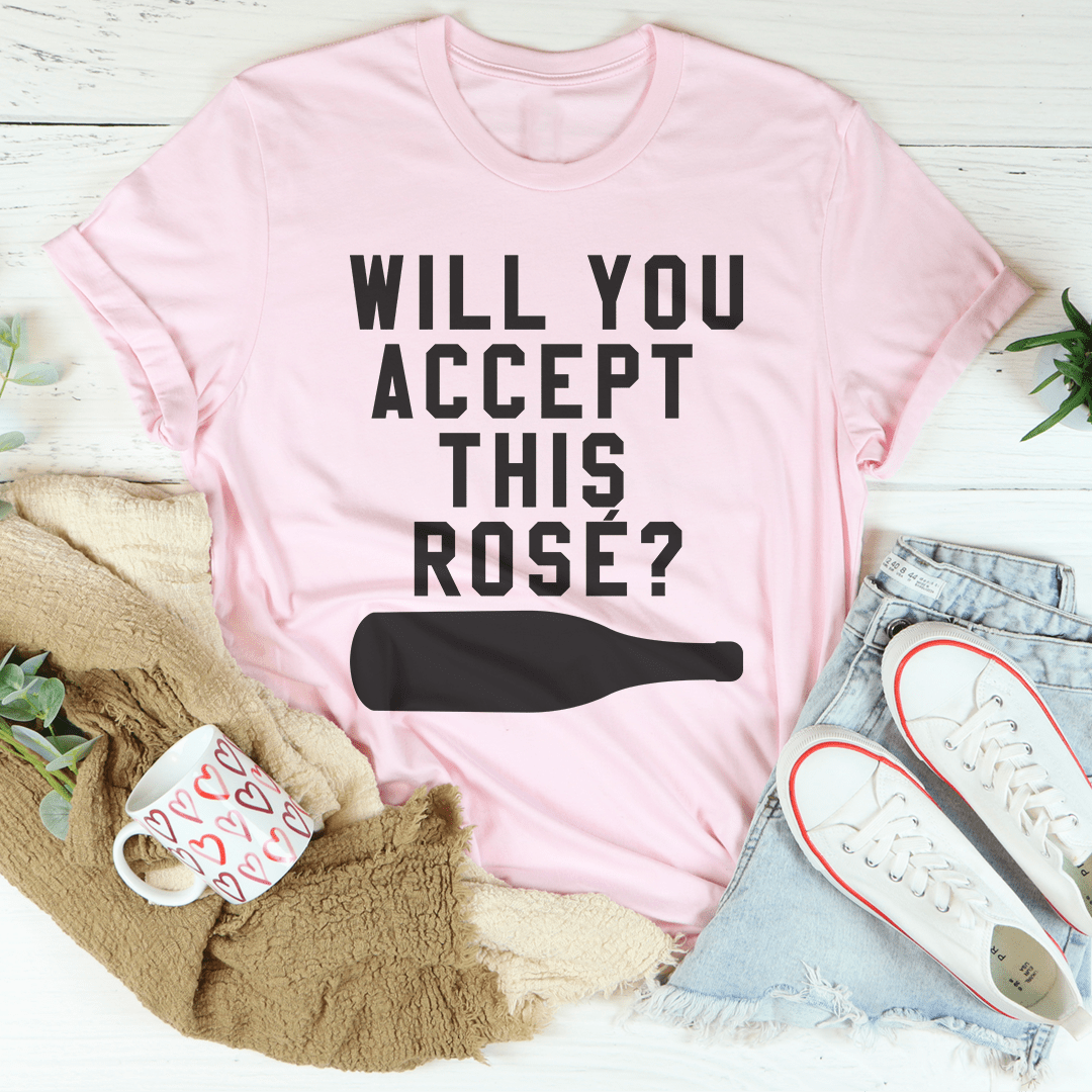 A stylish and comfortable Will You Accept This Rose Tee made from soft ring-spun cotton, featuring double stitching for durability.