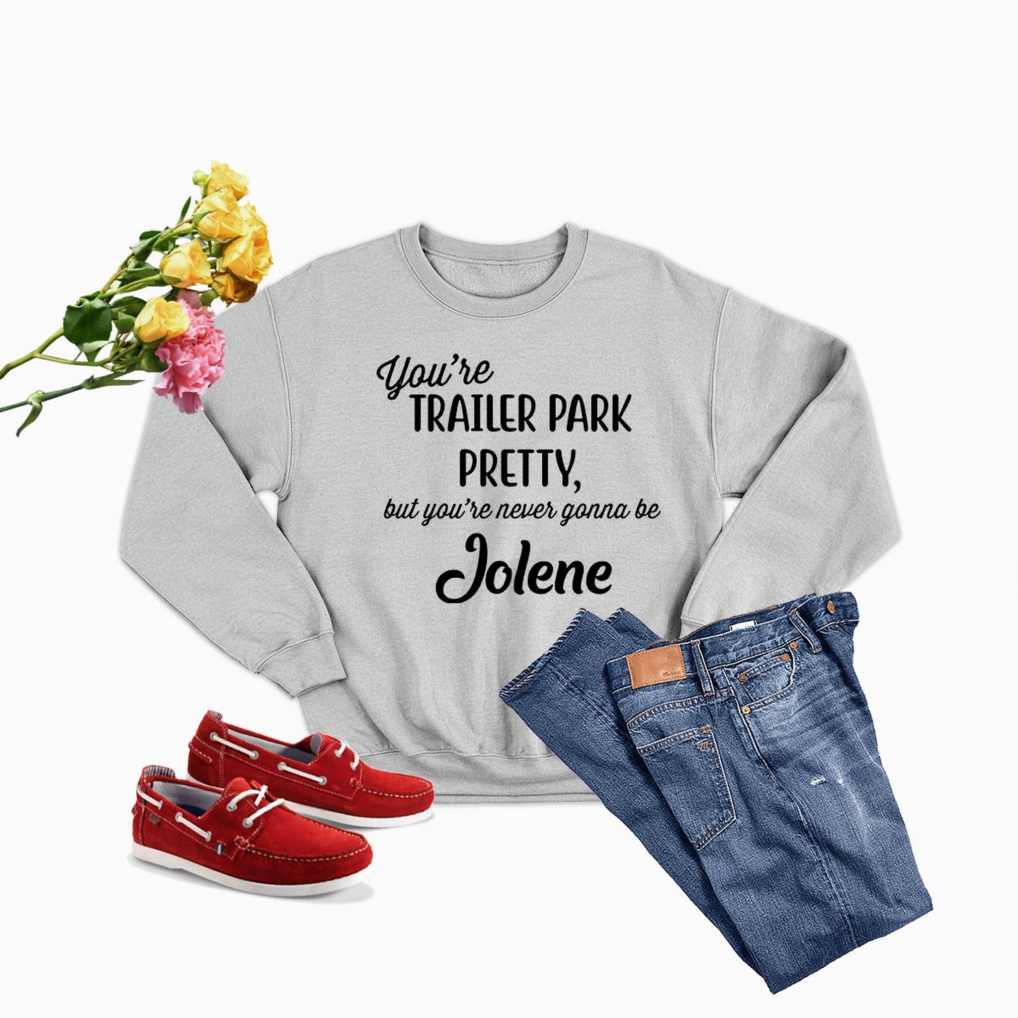 You're Trailer Park Pretty Sweat Shirt featuring a cozy fleece lining and adjustable cuffs, designed for comfort and style.