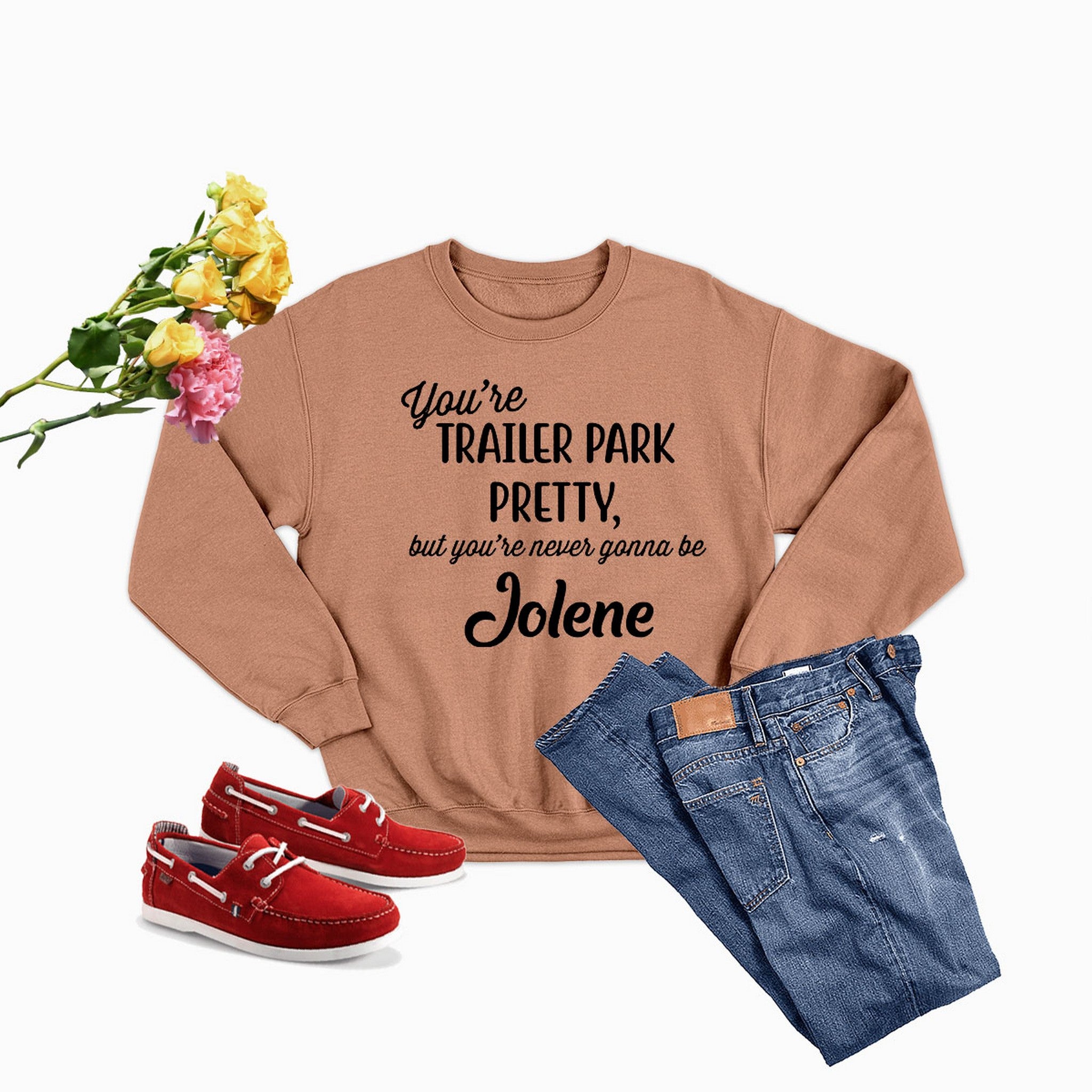 You're Trailer Park Pretty Sweat Shirt featuring a cozy fleece lining and adjustable cuffs, designed for comfort and style.