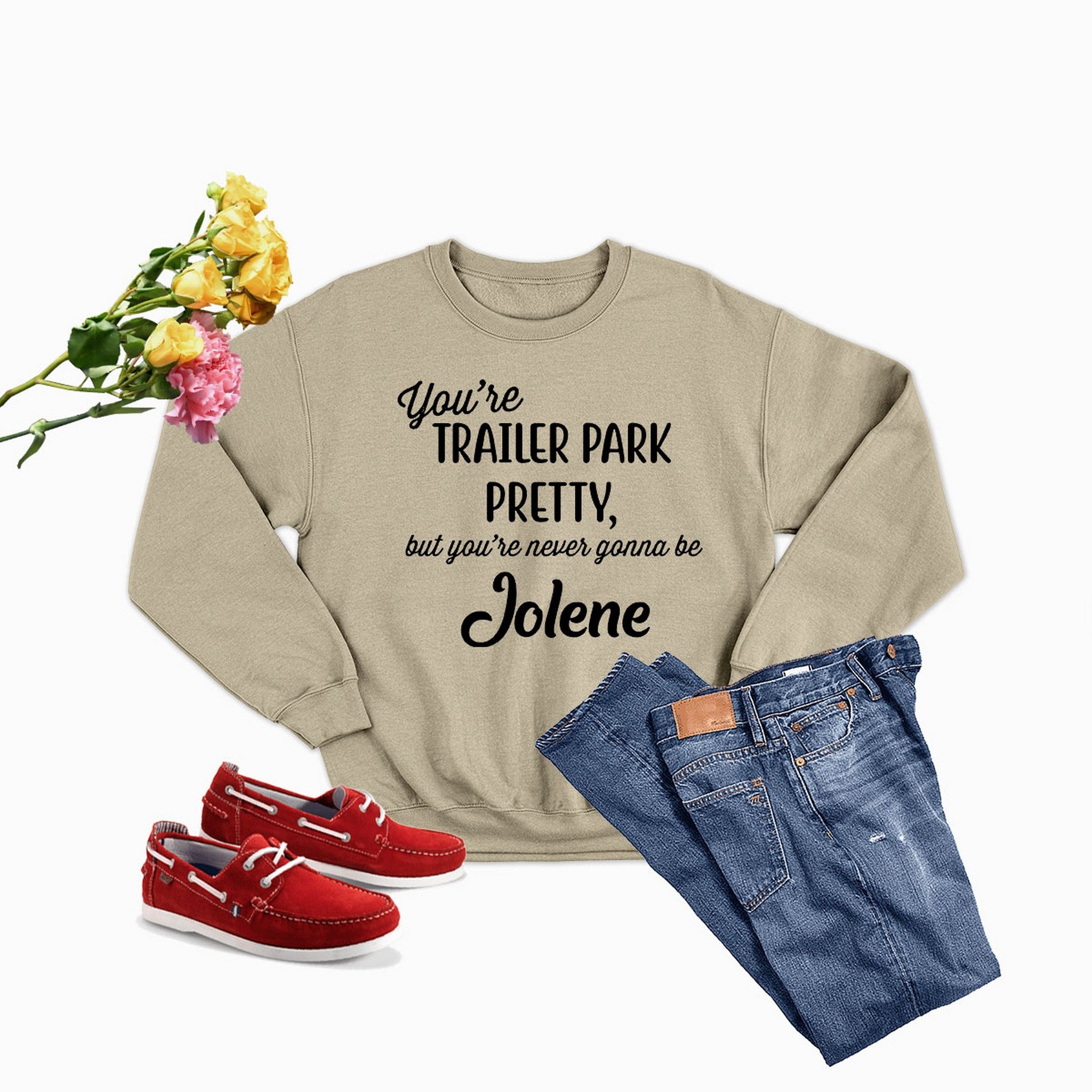 You're Trailer Park Pretty Sweat Shirt featuring a cozy fleece lining and adjustable cuffs, designed for comfort and style.