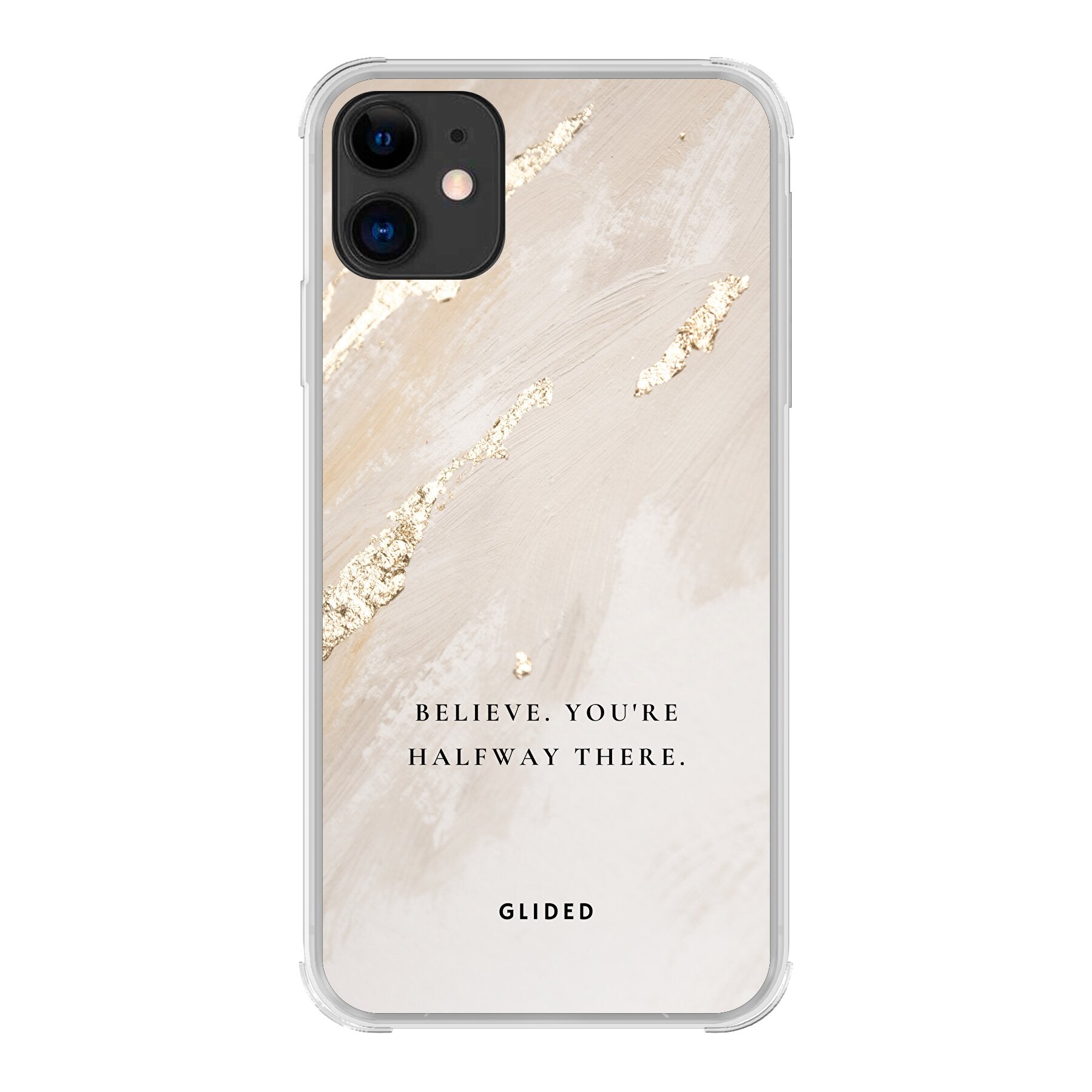 Die Believe Handyhülle für iPhone 11 mit inspirierendem Spruch auf ansprechendem Hintergrund, bietet Schutz und Motivation.