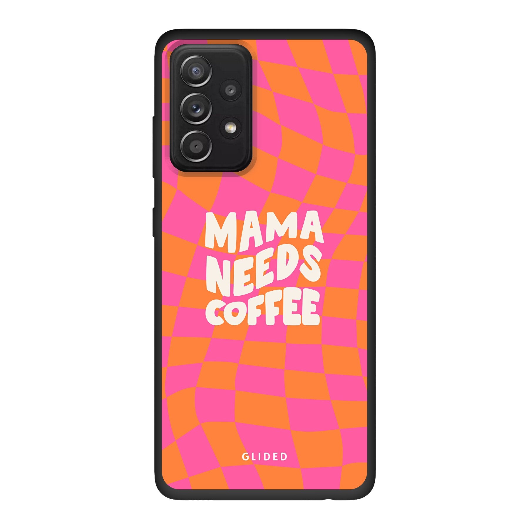 Coffee Mom Handyhülle für Samsung Galaxy A52 mit Schachbrettmuster und dem Spruch 'Mama needs coffee', stilvoll und schützend.