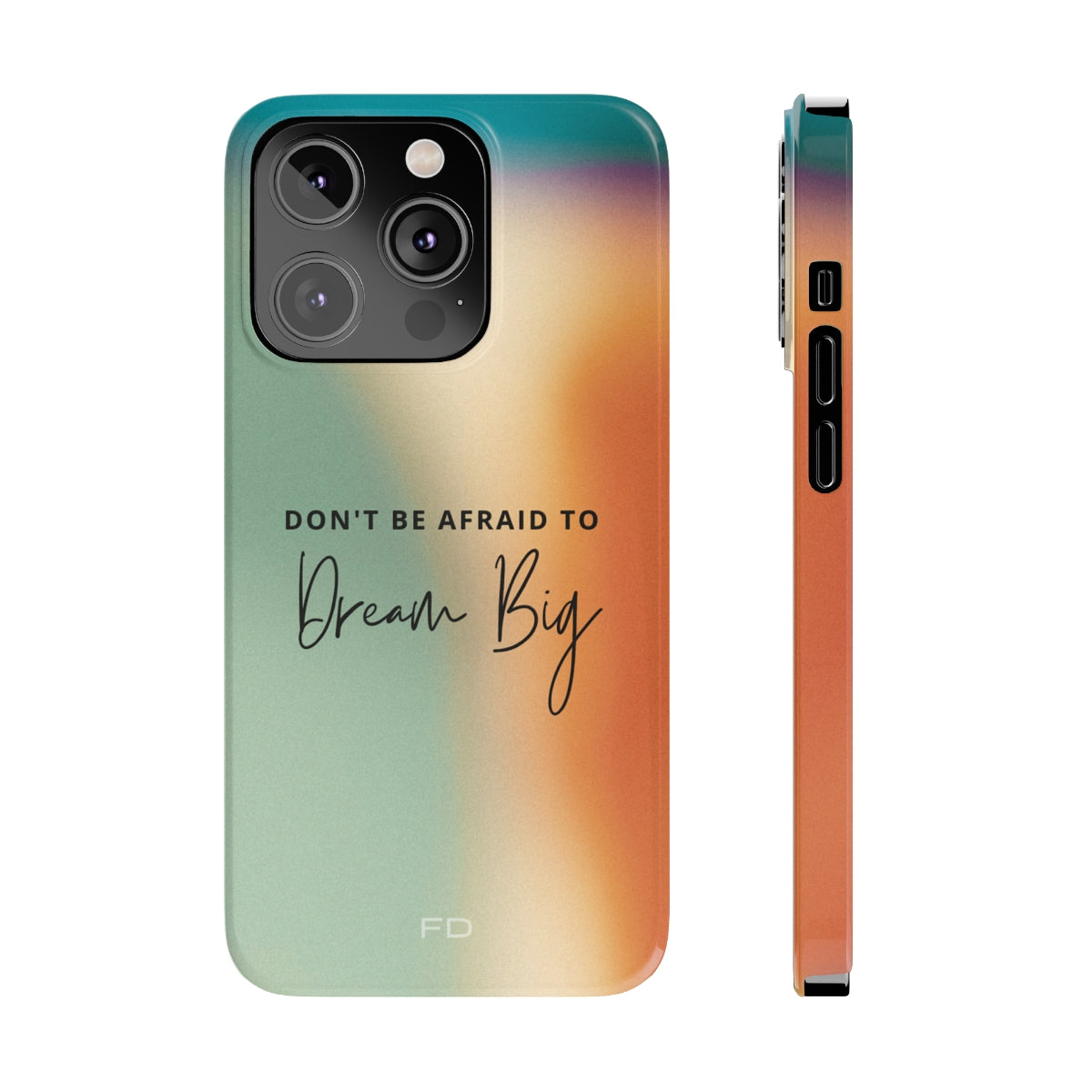 Dream Big Quote Slim Case for iPhone 14, featuring a glossy finish and motivational design.