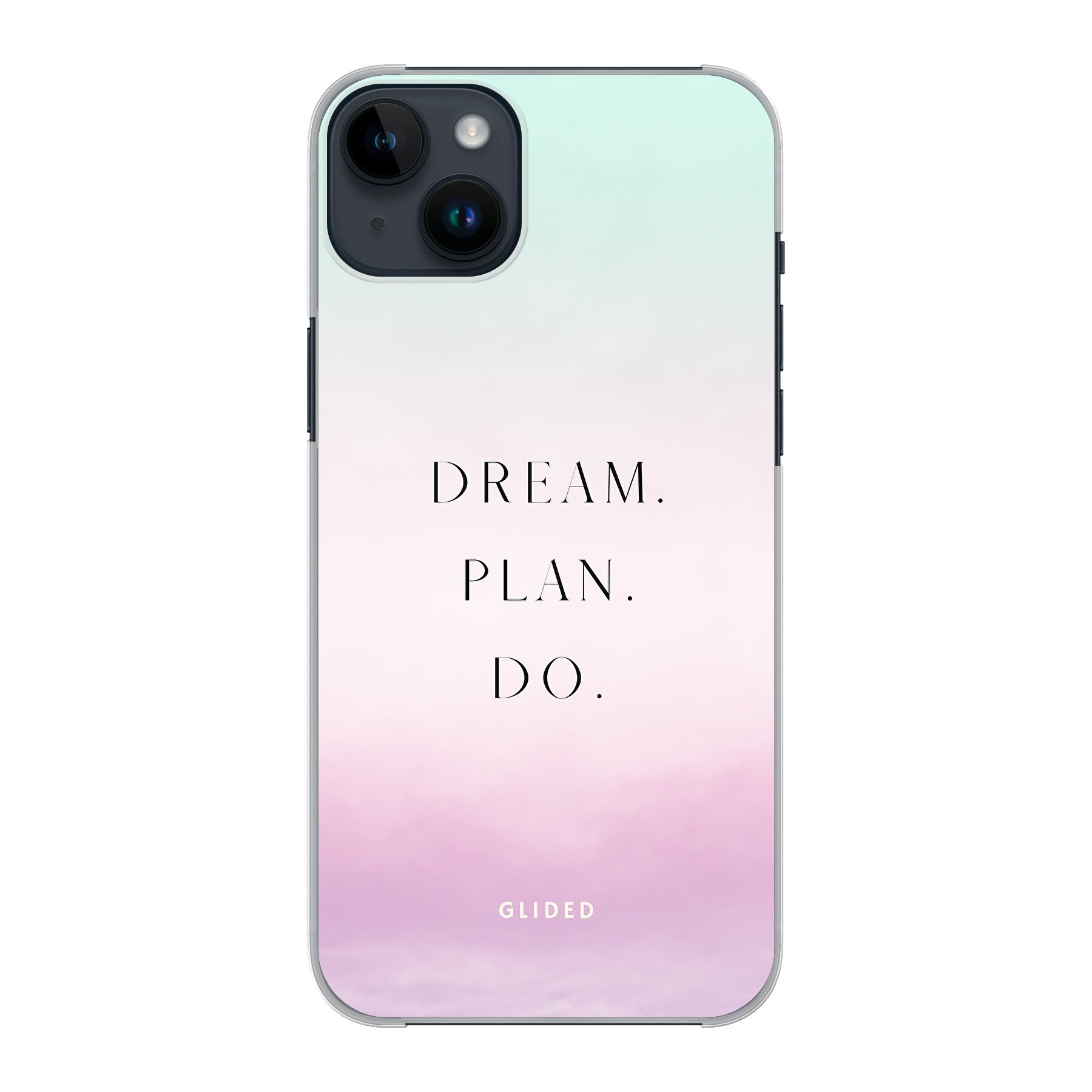 Dream iPhone 14 Plus Handyhülle mit inspirierendem Spruch 'Dream, plan, do', bietet stilvollen Schutz und motivierendes Design.