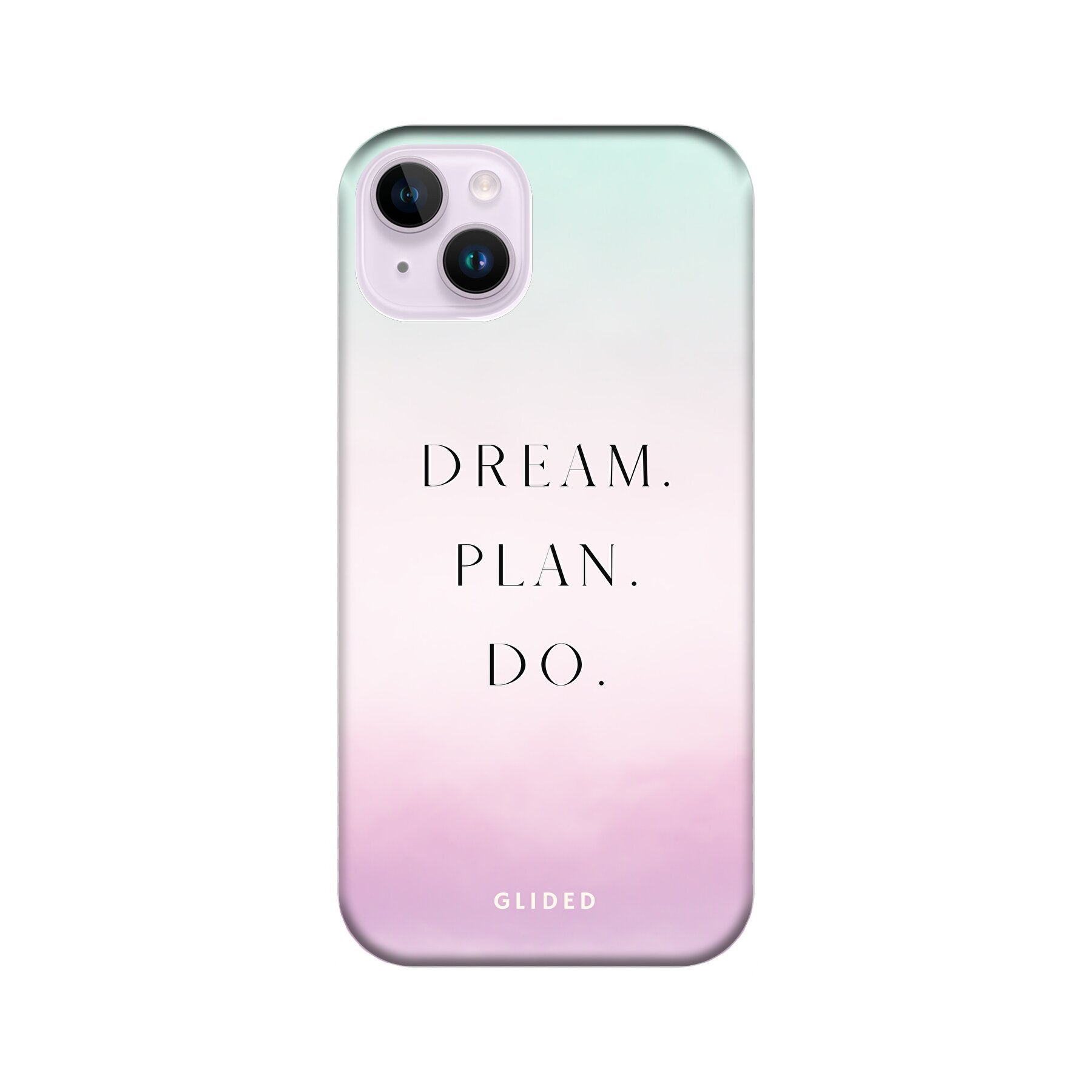 Dream iPhone 14 Plus Handyhülle mit inspirierendem Spruch 'Dream, plan, do', bietet stilvollen Schutz und motivierendes Design.