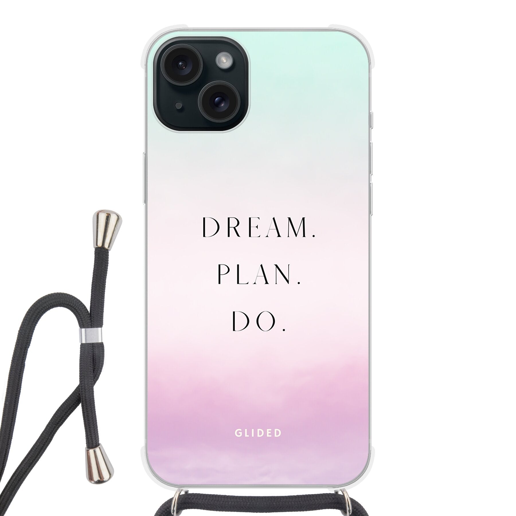 Dream iPhone 15 Plus Handyhülle mit inspirierendem Spruch 'Dream, plan, do' und ästhetischem Design, idealer Schutz für dein Smartphone.