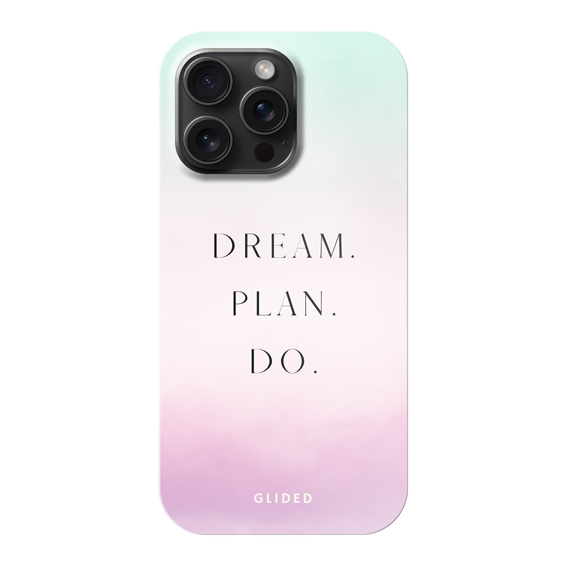 Dream iPhone 15 Pro Max Handyhülle mit inspirierendem Spruch 'Dream, plan, do', bietet stilvollen Schutz und leichten Zugang zu Funktionen.