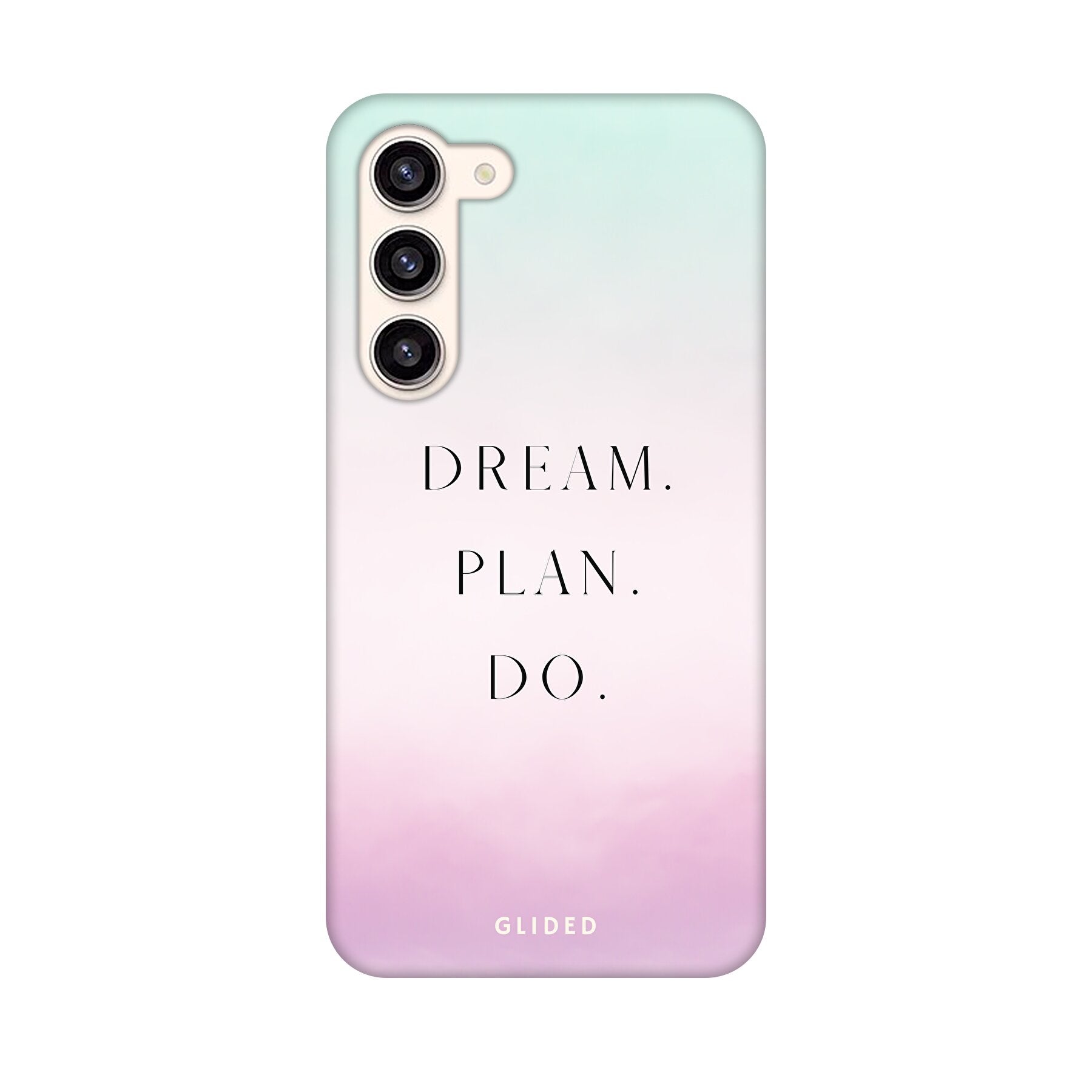 Dream Handyhülle für Samsung Galaxy S24 Plus mit inspirierendem Spruch 'Dream, plan, do' und ästhetischem Design.