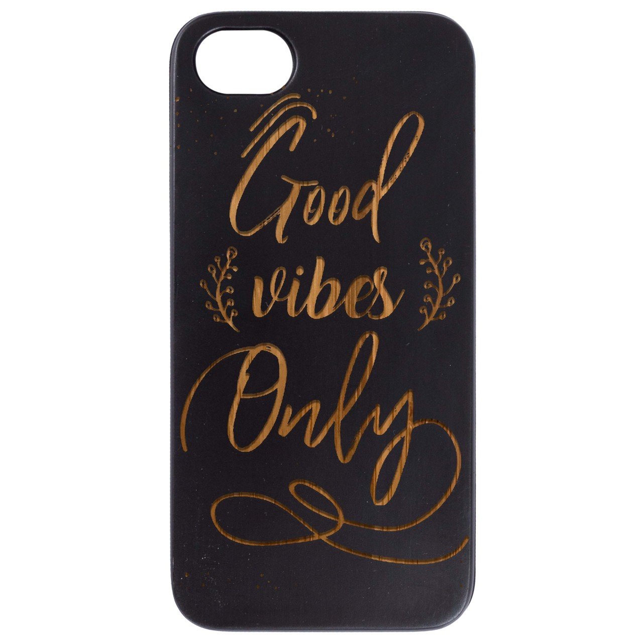 Good Vibes Only engraved wooden phone case showcasing natural wood finish and unique design.