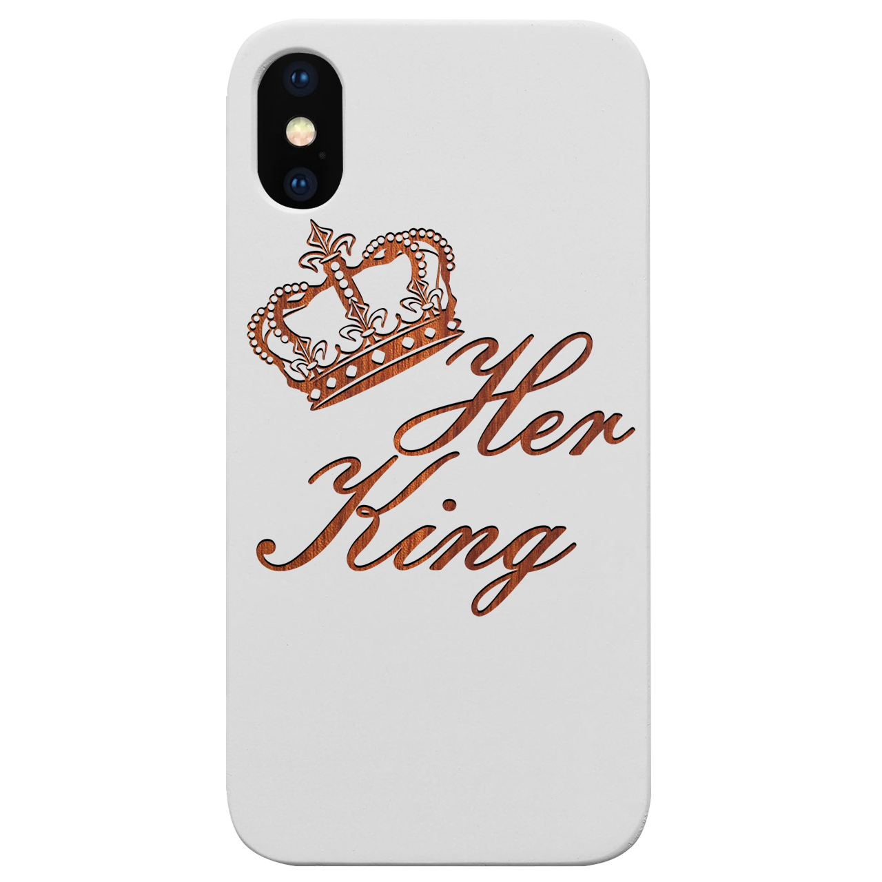 Her King - Engraved wooden phone case showcasing unique laser-engraved design and durable wood surface.