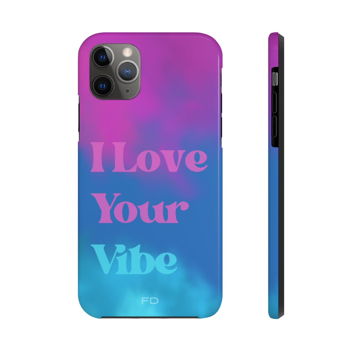 I Love Your Vibe Tough Case for iPhone, featuring a glossy finish and rubber lining for protection, designed for wireless charging.