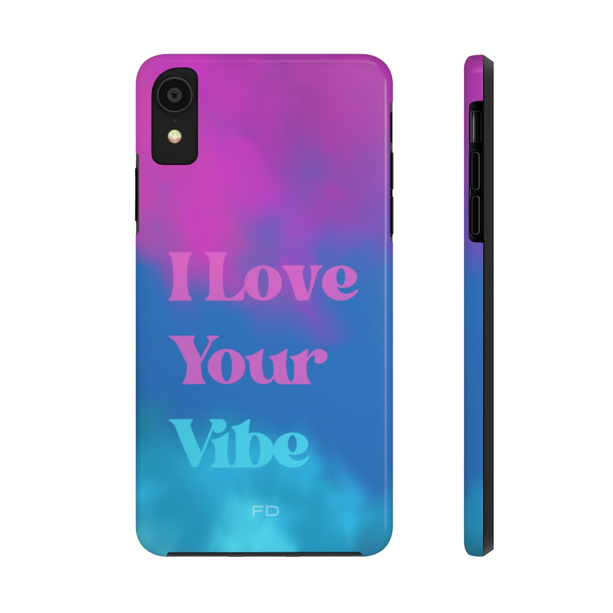 I Love Your Vibe Tough Case for iPhone, featuring a glossy finish and rubber lining for protection, designed for wireless charging.