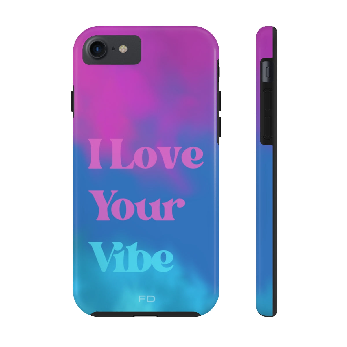 I Love Your Vibe Tough Case for iPhone, featuring a glossy finish and rubber lining for protection, designed for wireless charging.