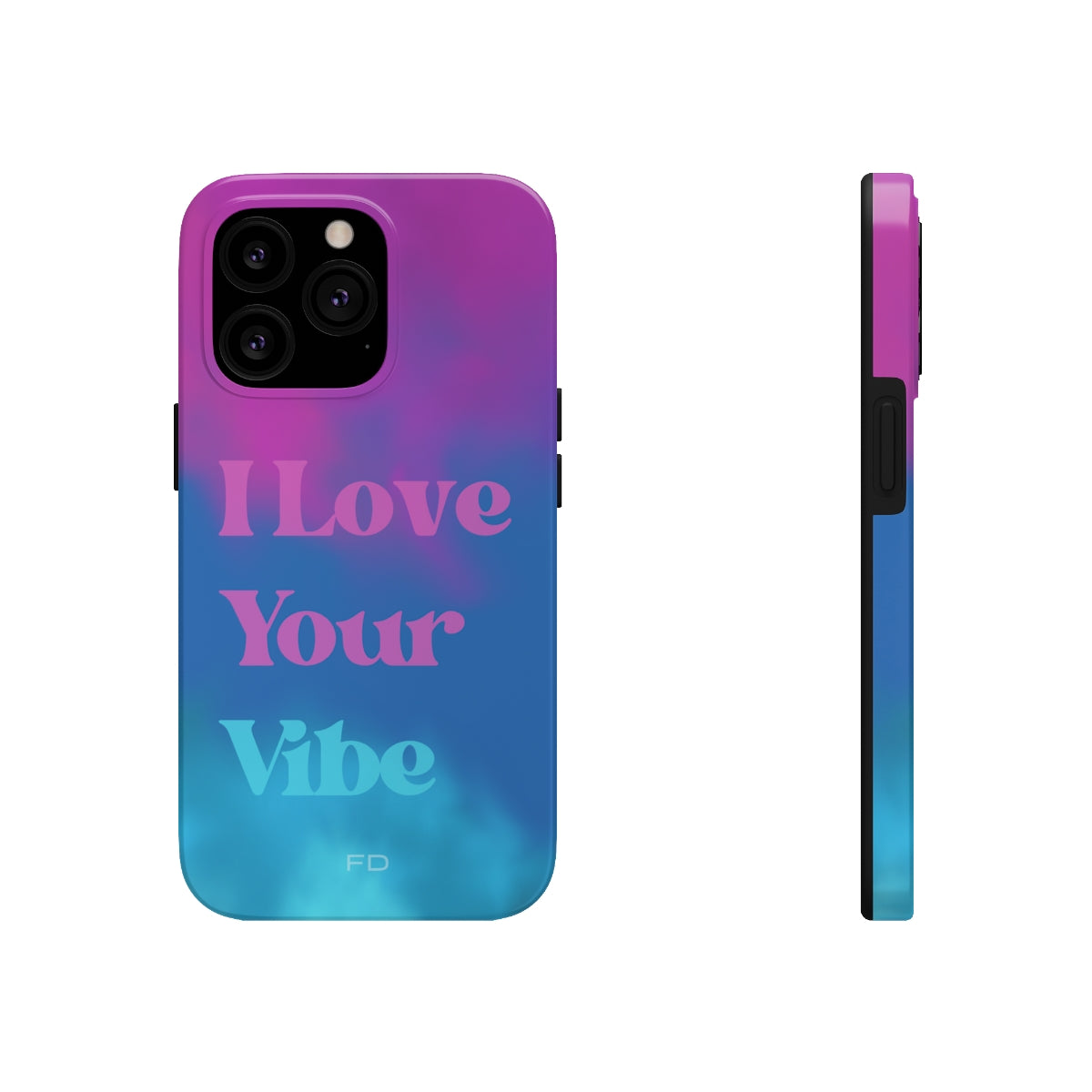 I Love Your Vibe Tough Case for iPhone, featuring a glossy finish and rubber lining for protection, designed for wireless charging.