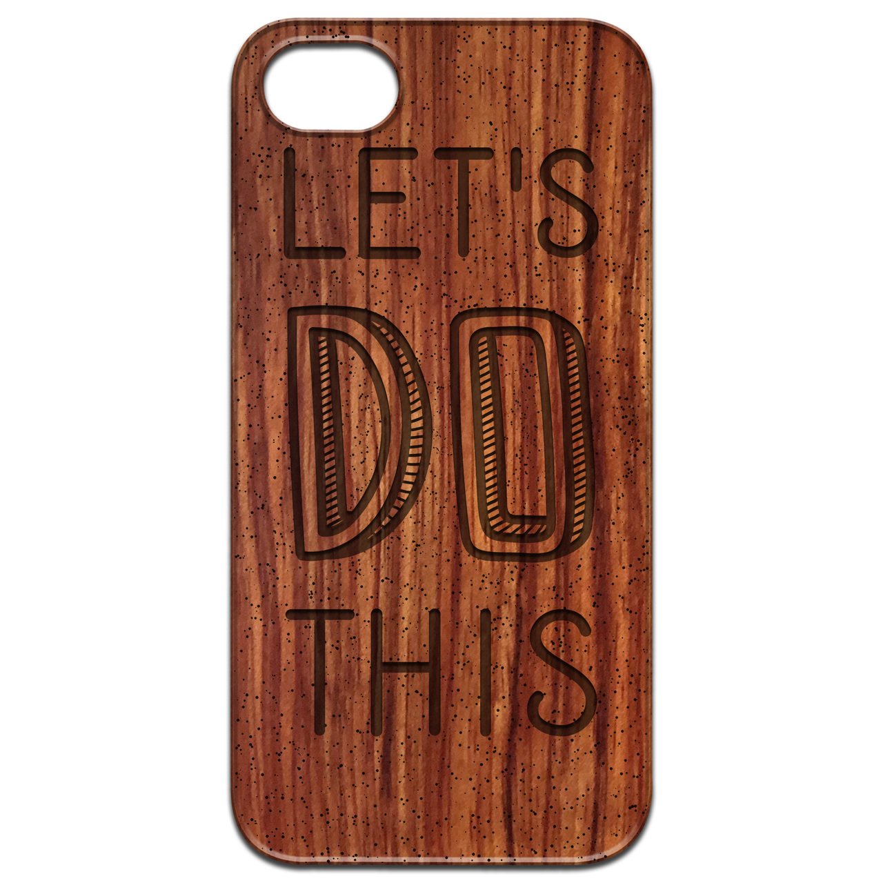 Lets Do This Engraved wooden phone case showcasing unique laser-engraved design and natural wood finish.