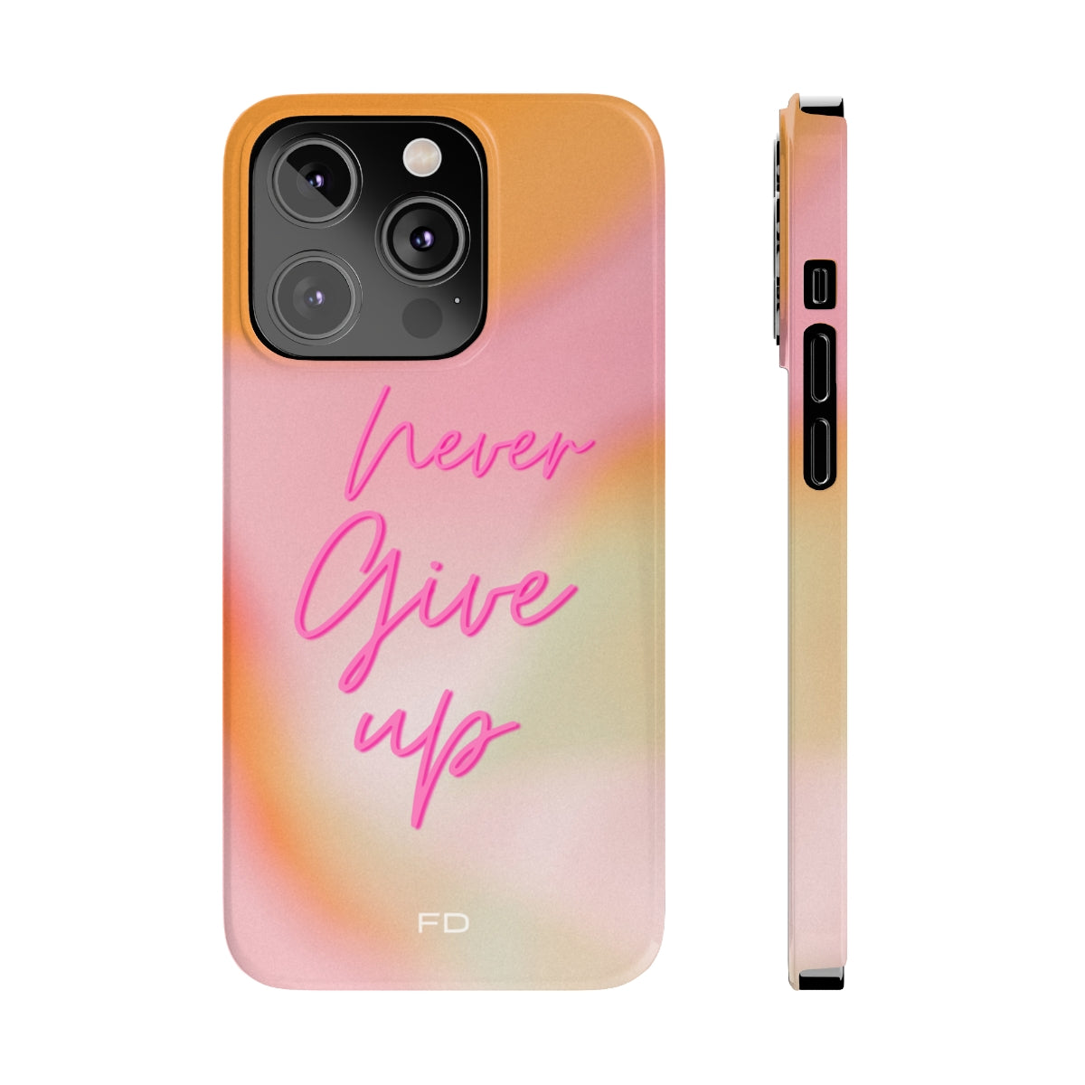 Never Give Up Quote Slim Case for iPhone 14 series, showcasing a sleek design with a motivational quote and glossy finish.