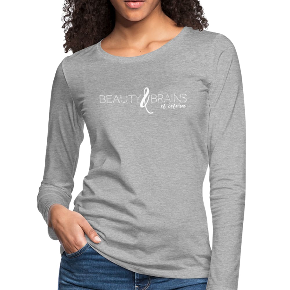 Women's Long Sleeve Graphic Tee featuring 'Beauty And Brains Et Cetera' print, showcasing a stylish design and comfortable fit.