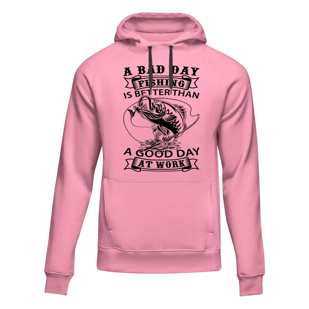 A cozy unisex hoodie featuring the phrase 'A Bad Day Fishing Is Better than a Good Day At Work', perfect for fishing enthusiasts.