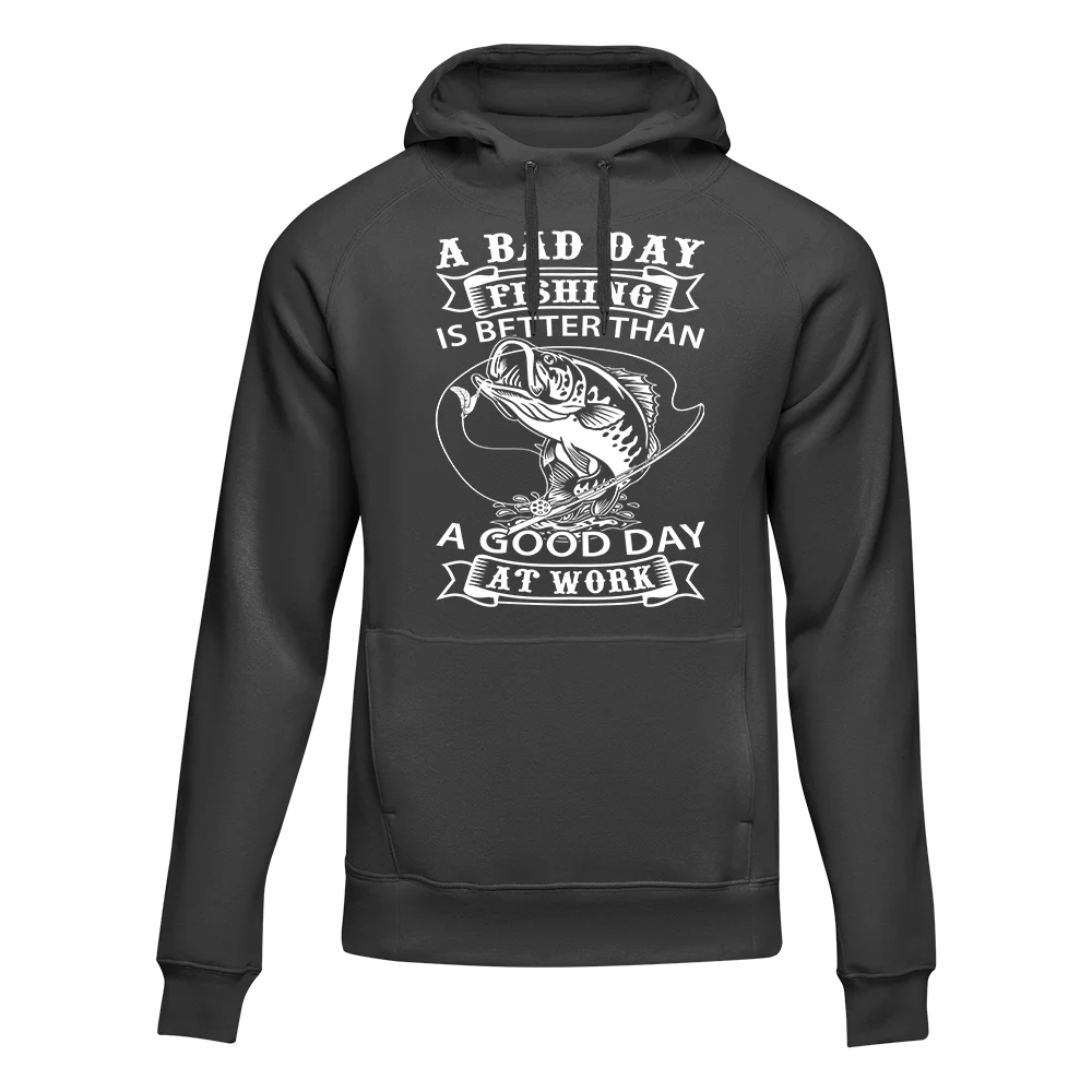 A cozy unisex hoodie featuring the phrase 'A Bad Day Fishing Is Better than a Good Day At Work', perfect for fishing enthusiasts.