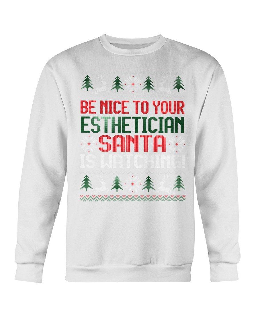 Be Nice to your Esthetician Christmas Sweatshirt featuring a festive design with Santa and playful text.