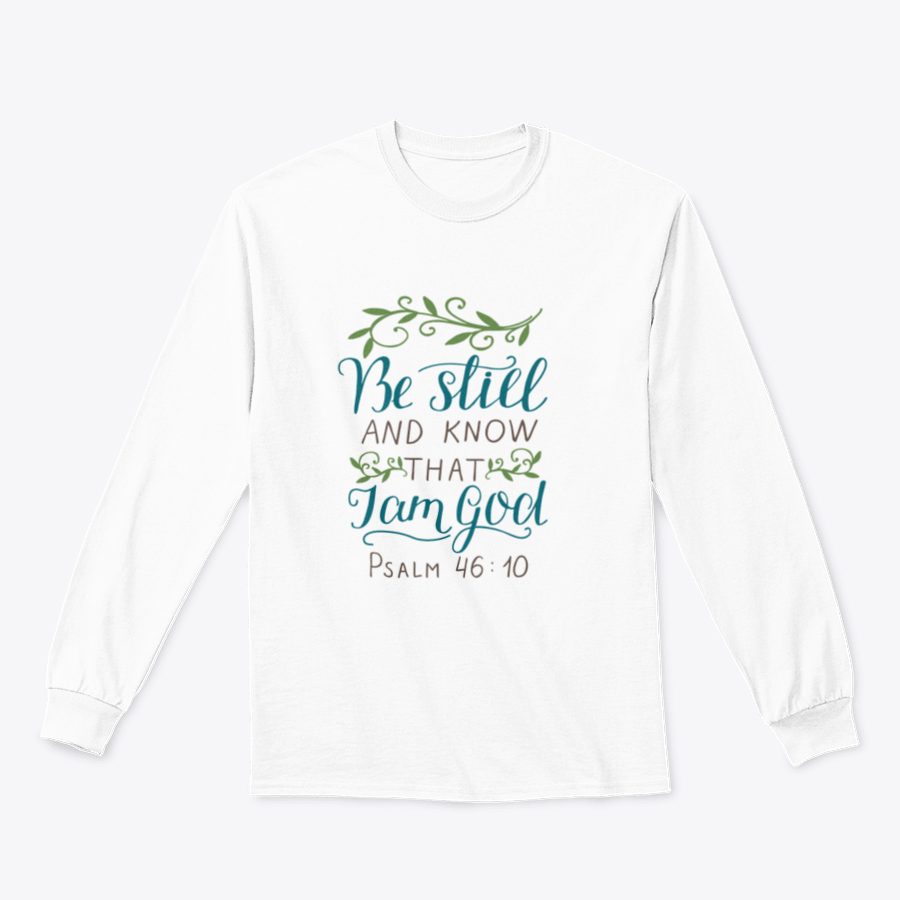 A stylish T-shirt featuring the biblical verse 'Be Still And Know, That I Am God', made from soft cotton fabric.