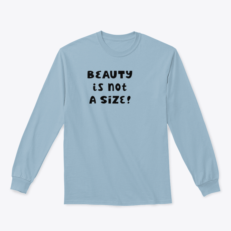 A stylish body positive quote shirt featuring the text 'Beauty Is Not A Size', made from soft cotton fabric.