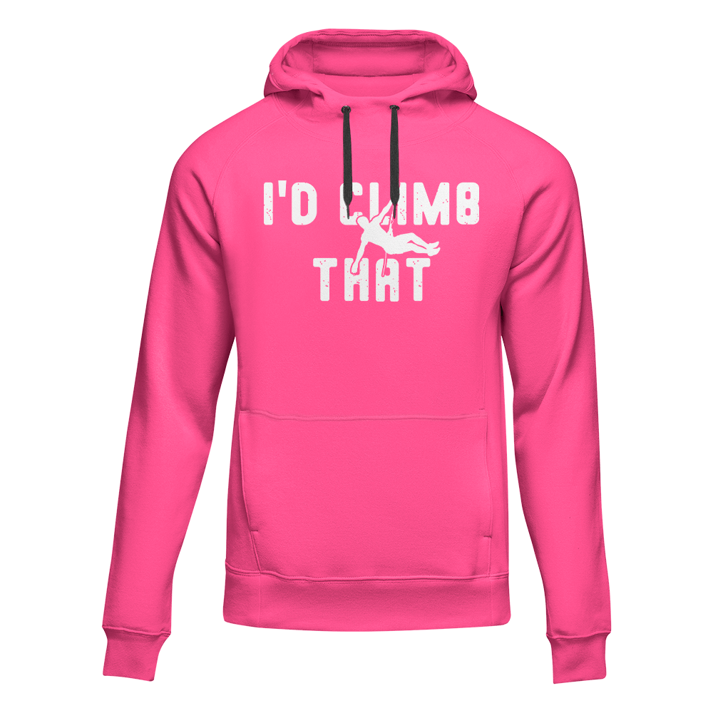 Climbing I'd Climb That Unisex Hoodie in a stylish design, showcasing its comfortable fit and vibrant colors, perfect for outdoor enthusiasts.