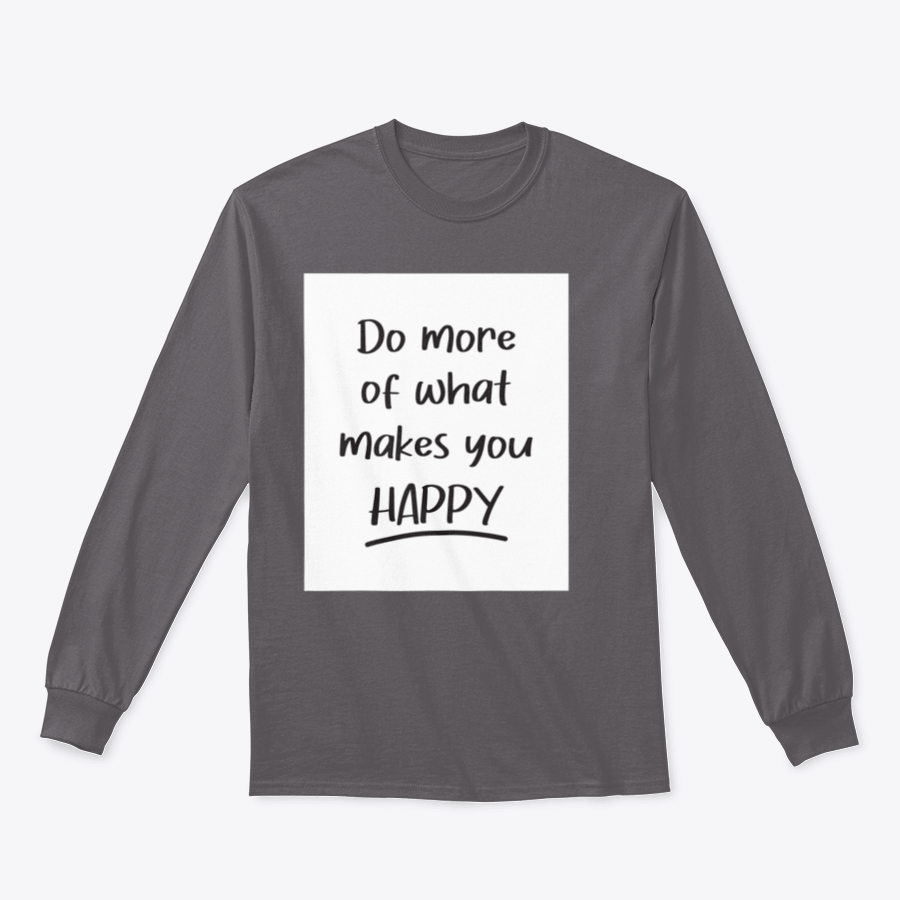 A stylish cotton t-shirt featuring the uplifting vector lettering inscription 'Do More Of What Makes You Happy', showcasing a classic fit and midweight fabric.