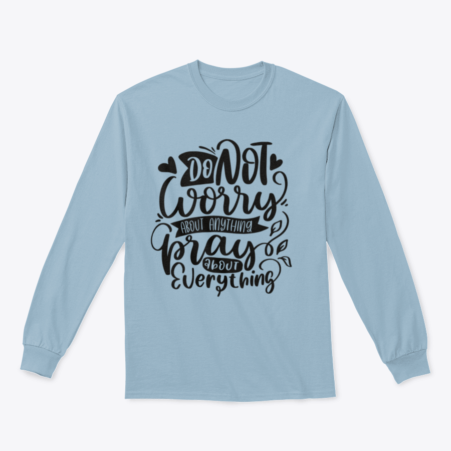 A comfortable Do Not Worry shirt featuring religious lettering quotes, made from 100% cotton, showcasing a classic fit and midweight fabric.