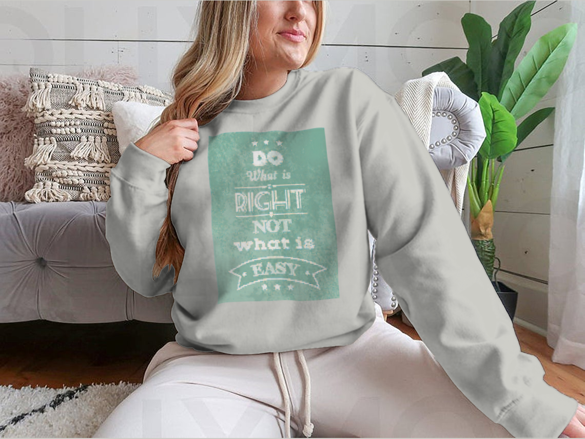 A stylish motivational quote apparel featuring the phrase 'Do What Is Right Not What Is Easy', made from a comfortable cotton/polyester blend.