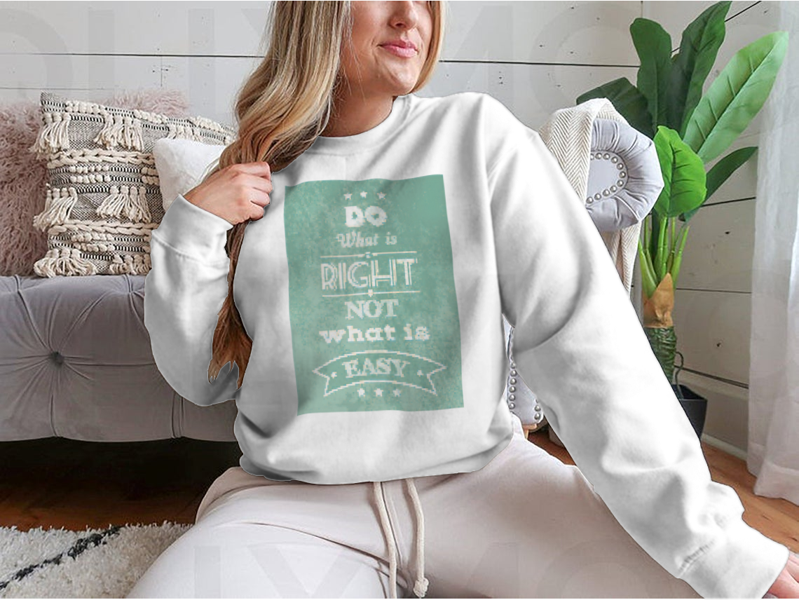 A stylish motivational quote apparel featuring the phrase 'Do What Is Right Not What Is Easy', made from a comfortable cotton/polyester blend.