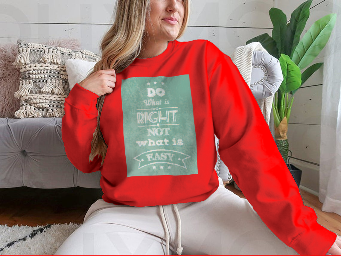 A stylish motivational quote apparel featuring the phrase 'Do What Is Right Not What Is Easy', made from a comfortable cotton/polyester blend.