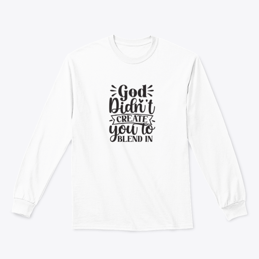 A stylish typographical background featuring the quote 'God Didn't Create You To Blend In', showcasing a modern design on a comfortable cotton fabric.