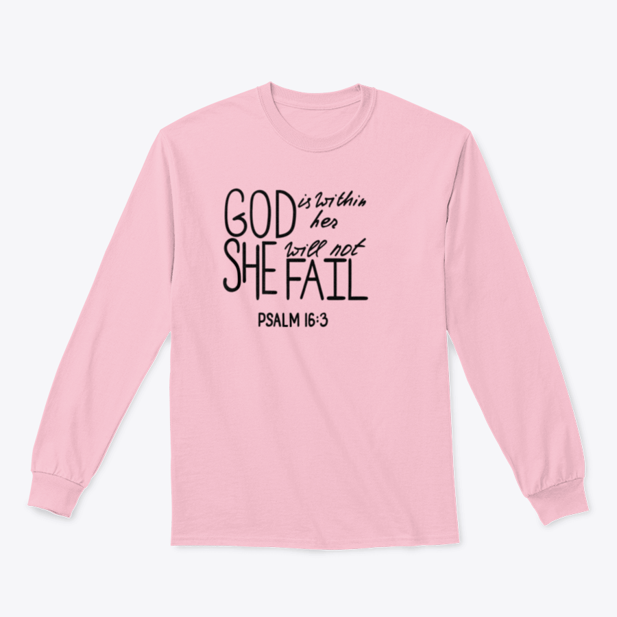 A motivational t-shirt featuring the quote 'God Is Within Her She Will Not Fail', made from soft cotton fabric, displayed on a neutral background.