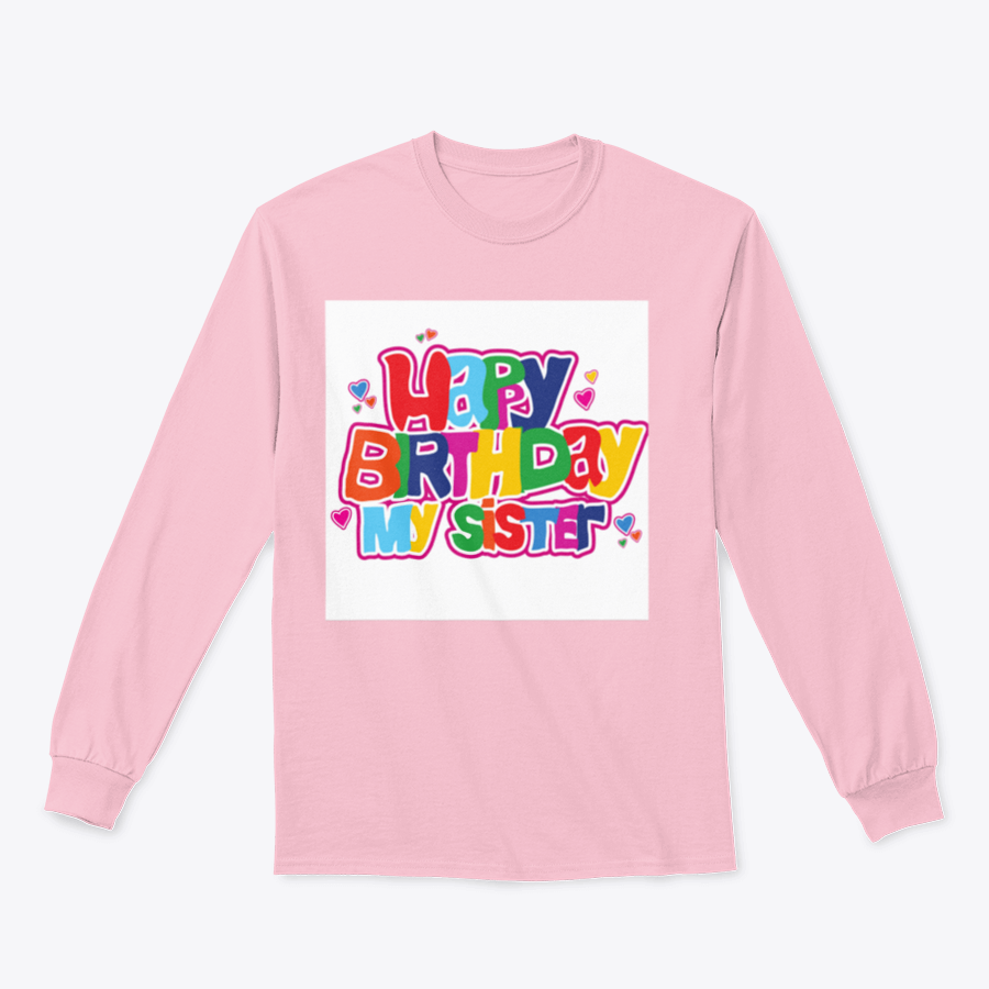 A collection of t-shirts and hoodies with 'Happy Birthday My Sister' design, showcasing various colors and sizes.