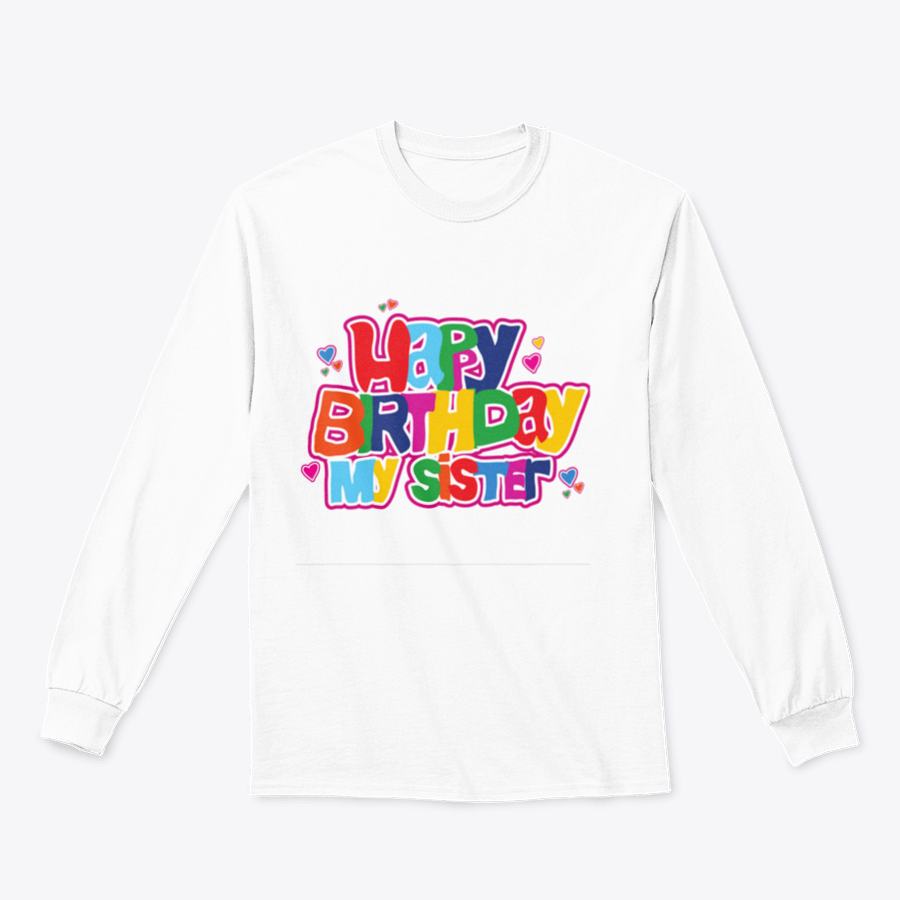 A collection of t-shirts and hoodies with 'Happy Birthday My Sister' design, showcasing various colors and sizes.