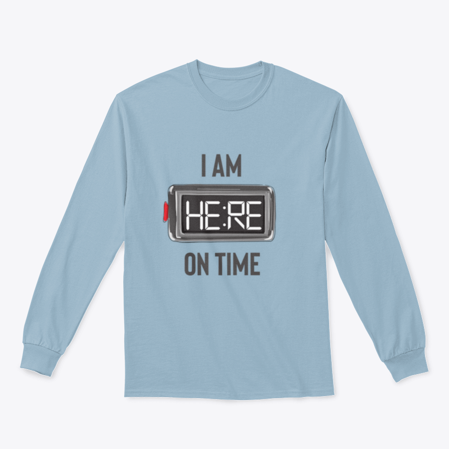 A stylish t-shirt featuring the slogan 'I Am Here On Time' with an illustration of an alarm clock, made from 100% cotton.