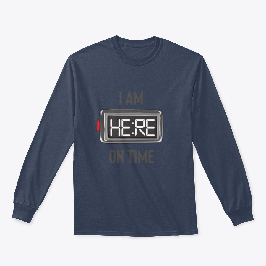 A stylish t-shirt featuring the slogan 'I Am Here On Time' with an illustration of an alarm clock, made from 100% cotton.