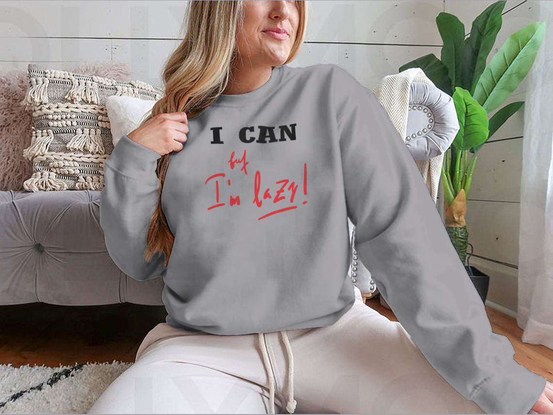 A humorous t-shirt featuring the quote 'I Can, But I'M Lazy' in a stylish design, made from soft cotton fabric.