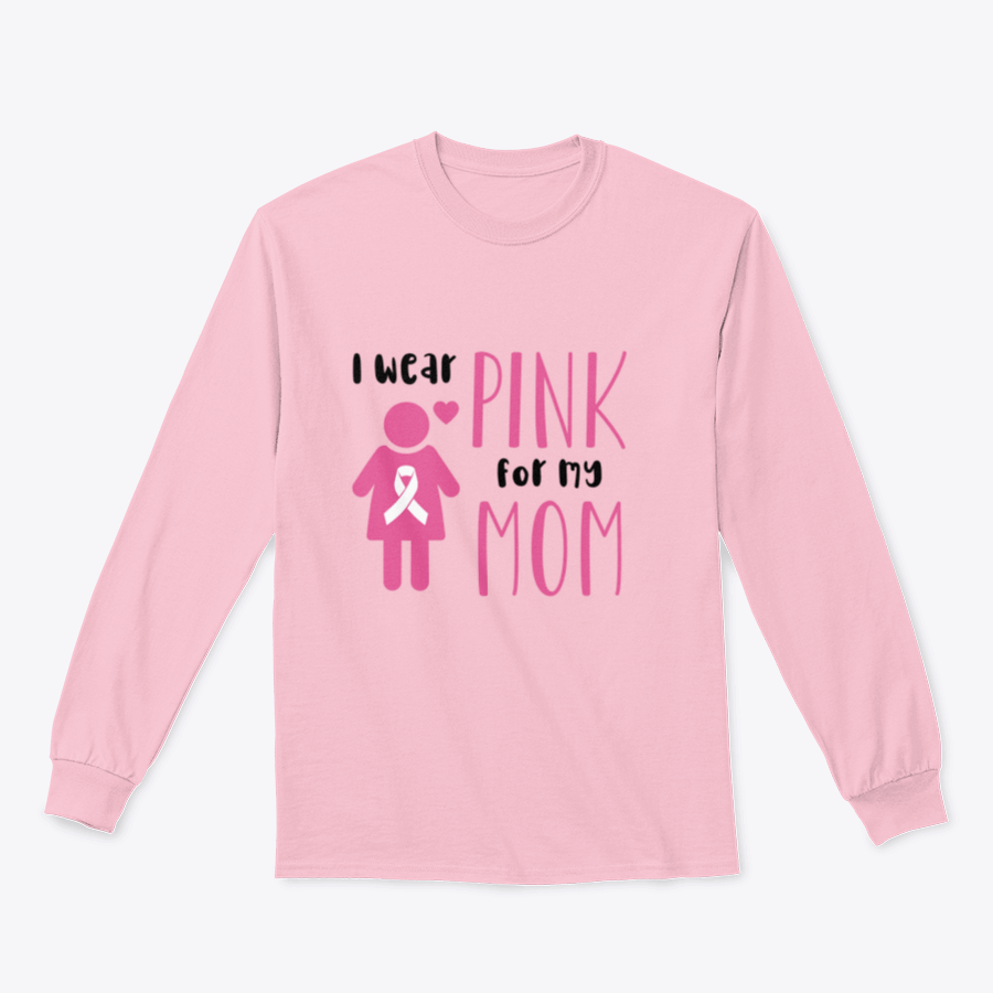 A pink t-shirt with the text 'I Wear Pink For My Mom' designed for Breast Cancer Awareness, showcasing a classic fit and soft fabric.