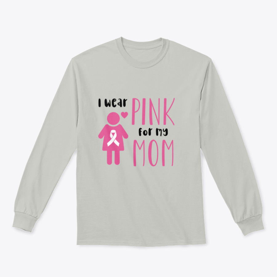 A pink t-shirt with the text 'I Wear Pink For My Mom' designed for Breast Cancer Awareness, showcasing a classic fit and soft fabric.