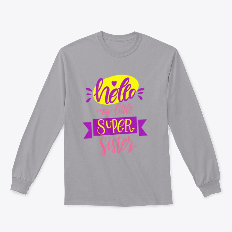 A cozy grey sweatshirt featuring the lettering 'Hello My Little Super Sister', made from soft cotton fabric.