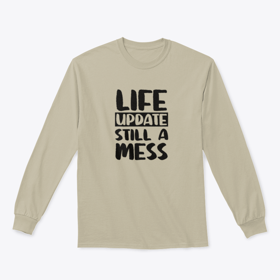 Life Update Still A Mess Design Shirt in grey, showcasing its classic fit and soft cotton fabric.