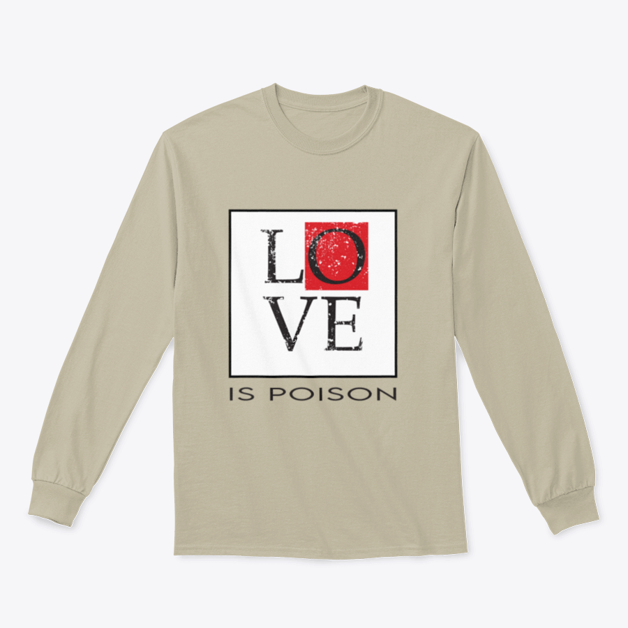 A stylish T-shirt featuring the bold 'Love Is Poison' graphic print, made from soft cotton fabric, perfect for casual wear.