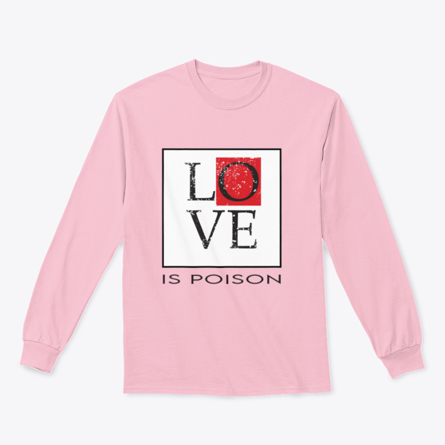 A stylish T-shirt featuring the bold 'Love Is Poison' graphic print, made from soft cotton fabric, perfect for casual wear.