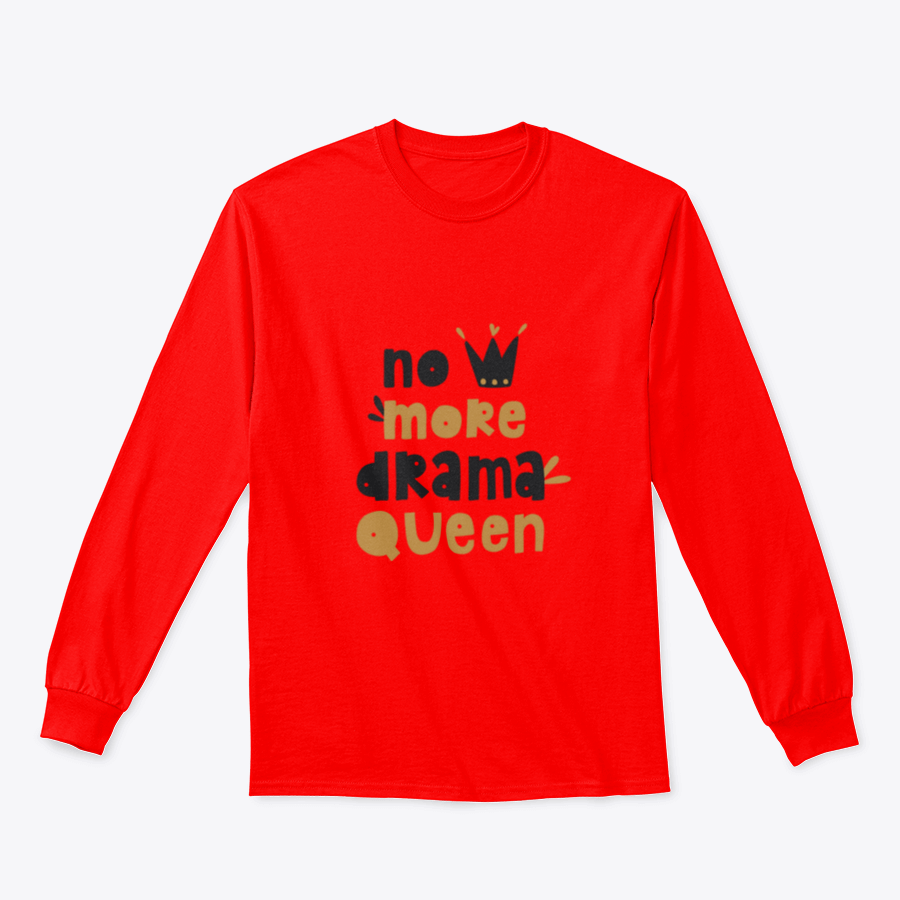 A stylish t-shirt featuring hand-drawn vector lettering saying 'No More Drama Queen', showcasing a humorous and trendy design.